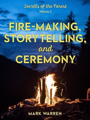 cover image of Fire-Making, Storytelling, and Ceremony